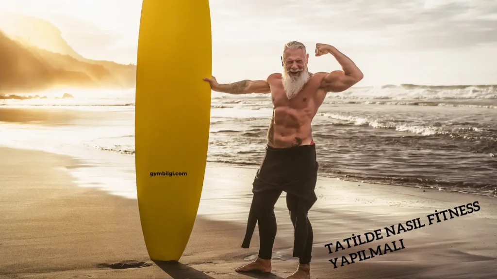 tatilde nasıl fitness yapılmalı 2 tatilde nasıl spor yapılmalı