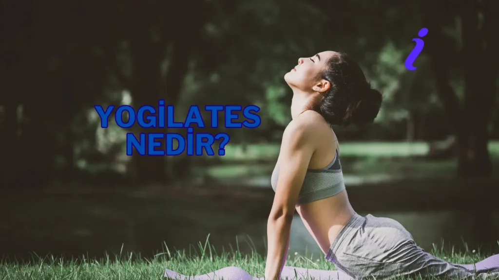Yogilates : Fitness ve Yoga'nın Birleşimi 1 yogilates nedir